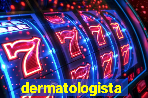 dermatologista quanto ganha